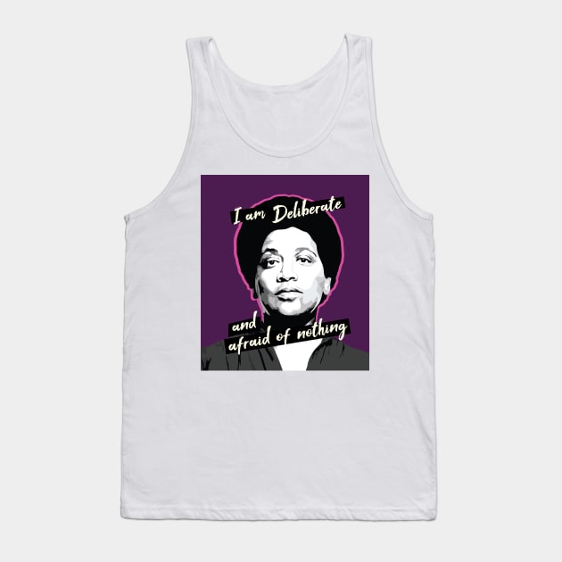 Audre Lorde I am Deliberate and Afraid of Nothing Tank Top by FemCards